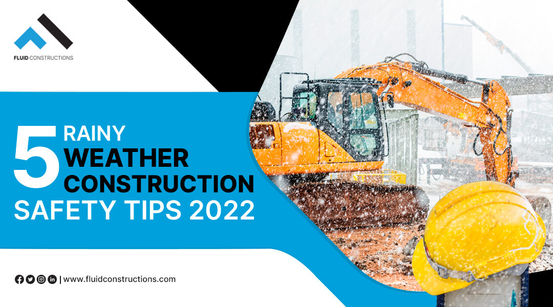 5 Rainy Weather Construction Safety Tips 2022