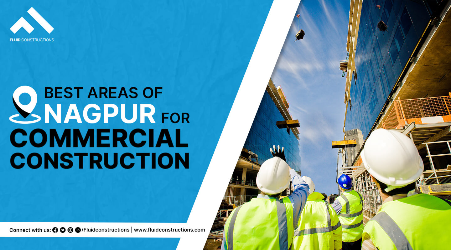  Best Areas of Nagpur for Commercial Construction