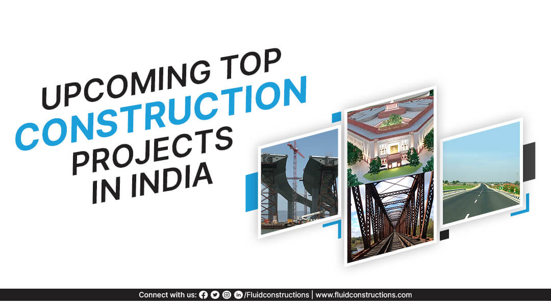  Upcoming Top construction projects in India