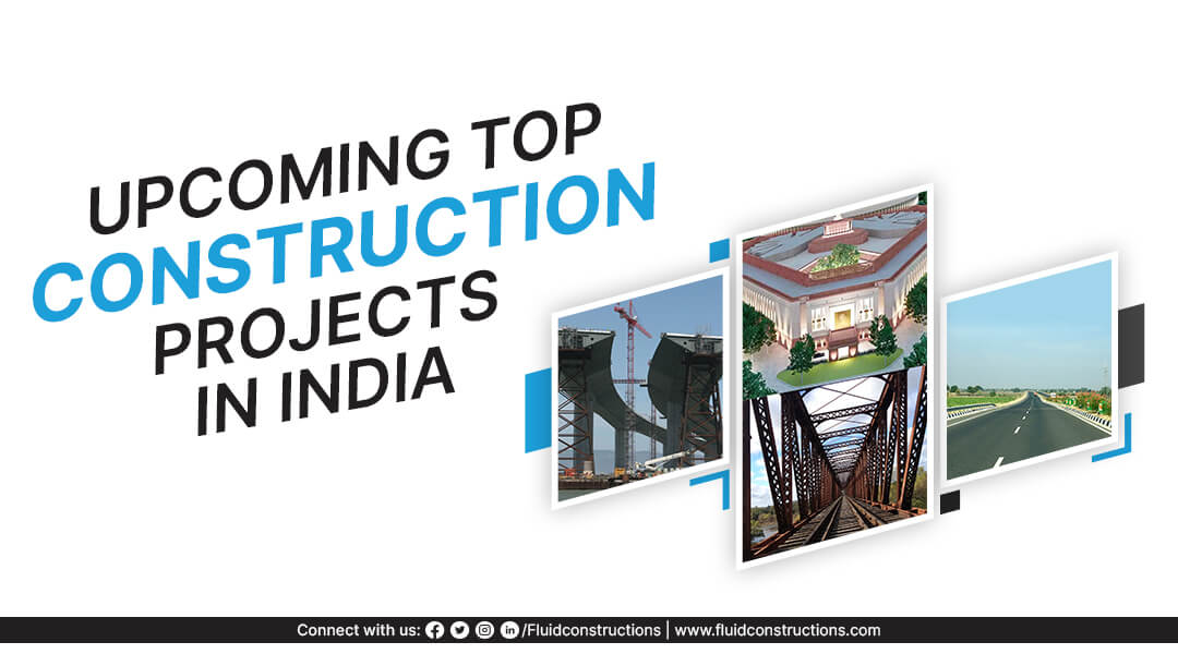  Upcoming Top Construction Projects in India