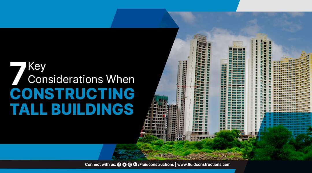  7 key considerations when constructing tall buildings