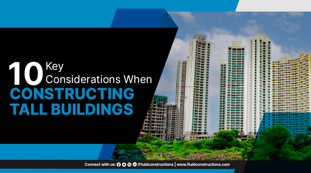  10 key considerations when constructing tall buildings