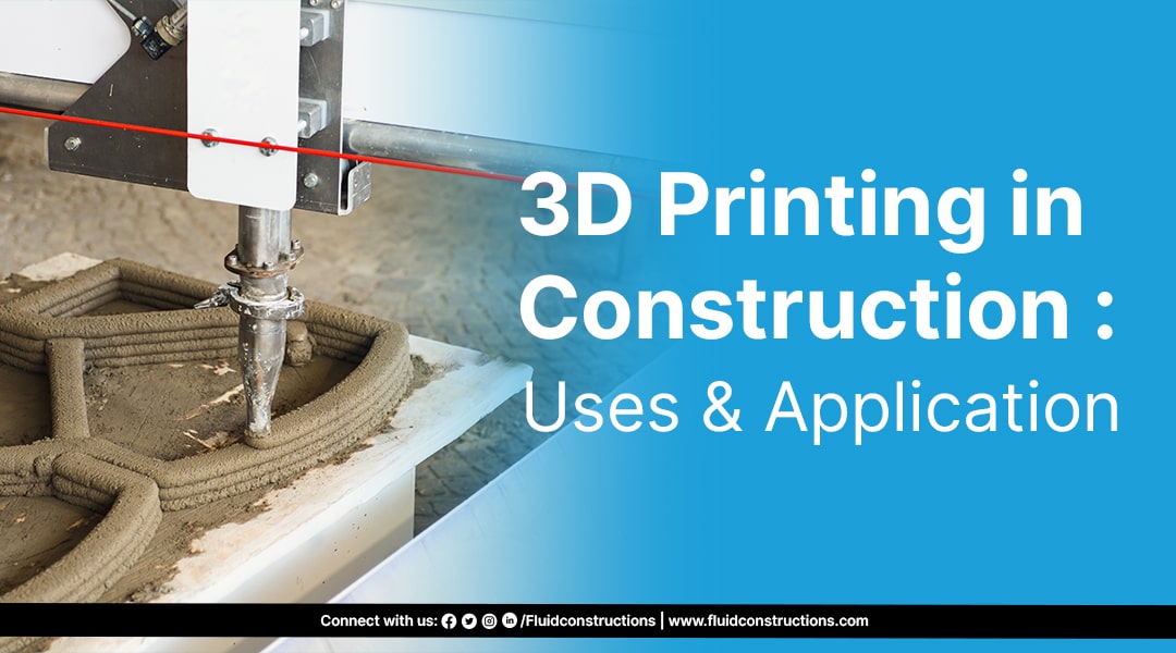  3D Printing in Construction : Uses & Application