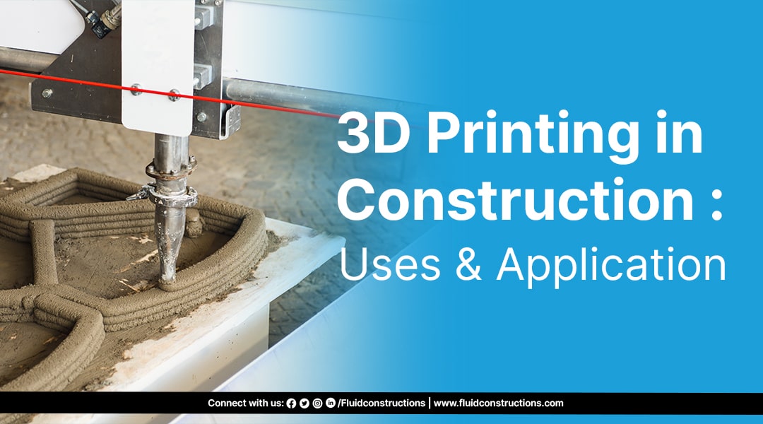  3D Printing in Construction: Uses & Application