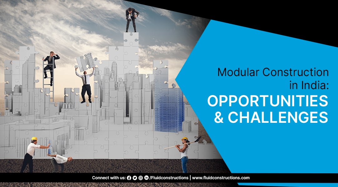 Modular Construction in India: Opportunities & Challenges