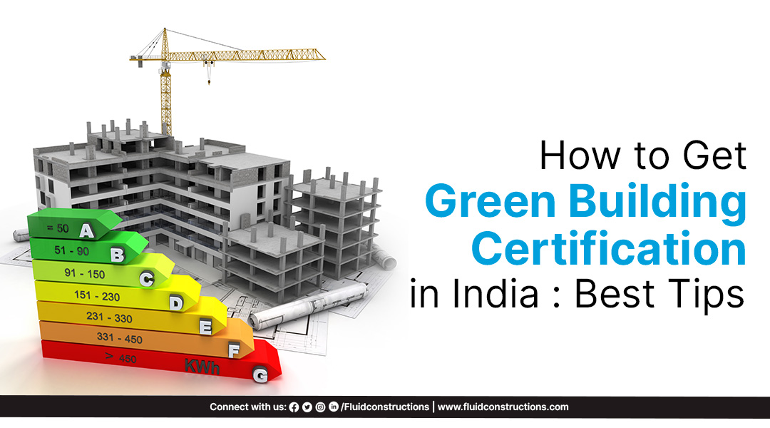  How to Get Green Building Certification in India : Best Tips