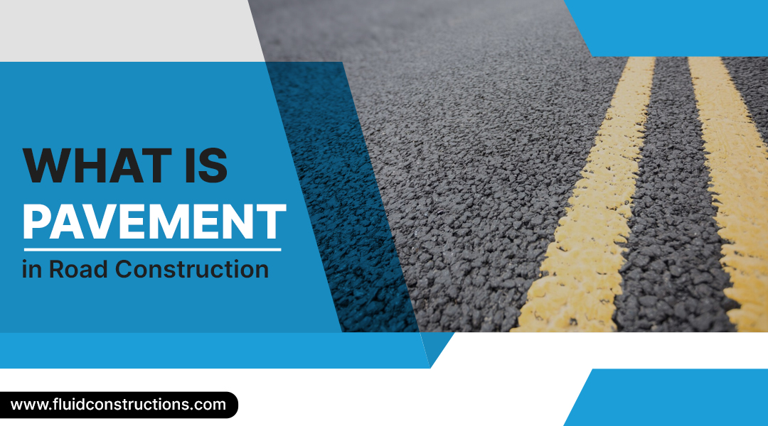  What is Pavement in Road Construction
